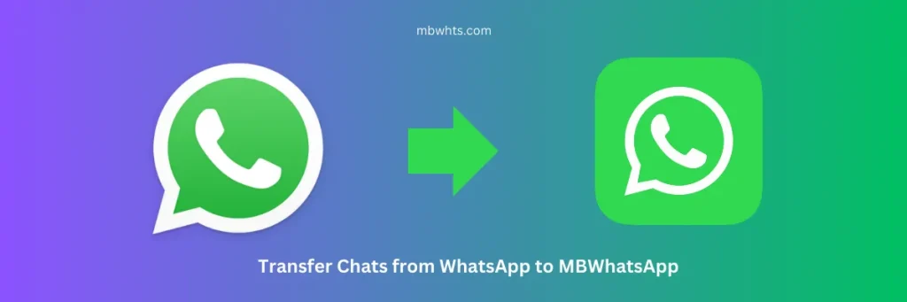 How To Transfer Chats From Official WhatsApp To MBWhatsApp IOS