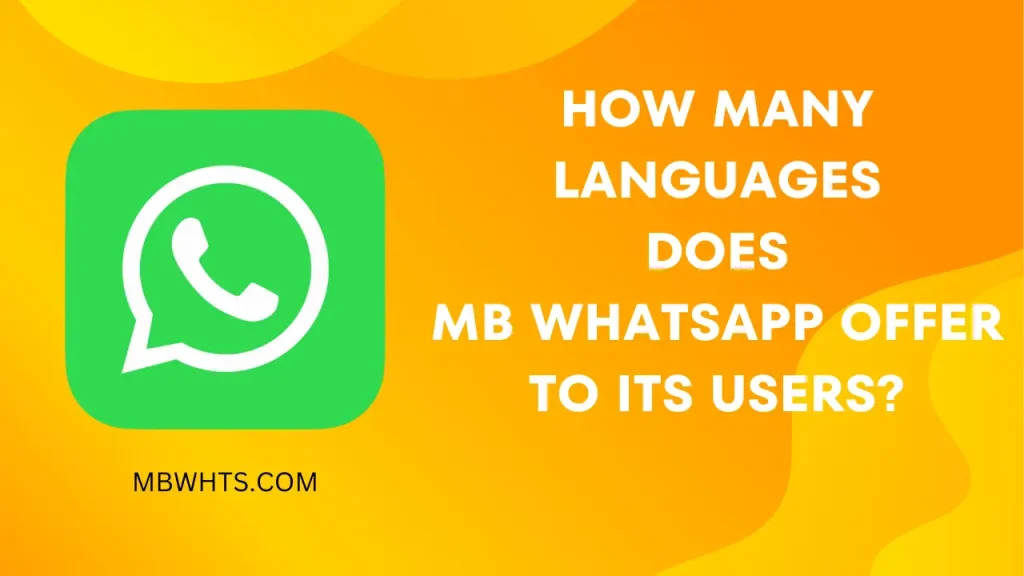 How Many Languages Does MB Whatsapp Offer to its users?